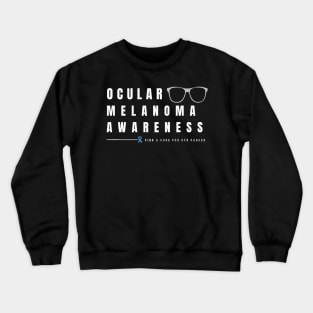 Ocular Melanoma Awareness Crewneck Sweatshirt